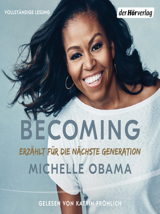 Title details for BECOMING--Erzählt für die nächste Generation by Michelle Obama - Wait list